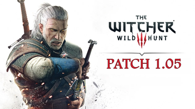 WITCHER 3 patch notes 1.05