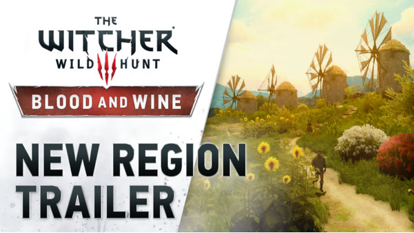 witcher 3 blood and wine new region trailer