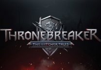 Gwent Witcher Card Game & Thronebreaker Launch Dates Revealed