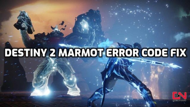 Destiny 2 Marmot Error Code Fix