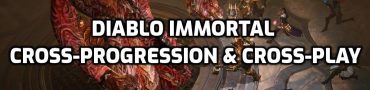 Diablo Immortal Cross-progression & Cross-play Support