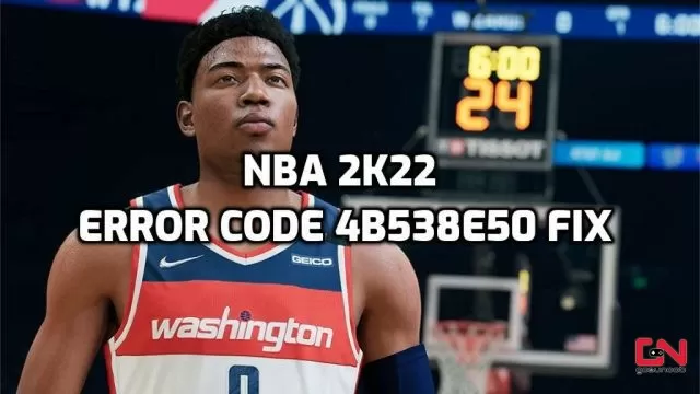 NBA 2k22 Error Code 4b538e50 Fix