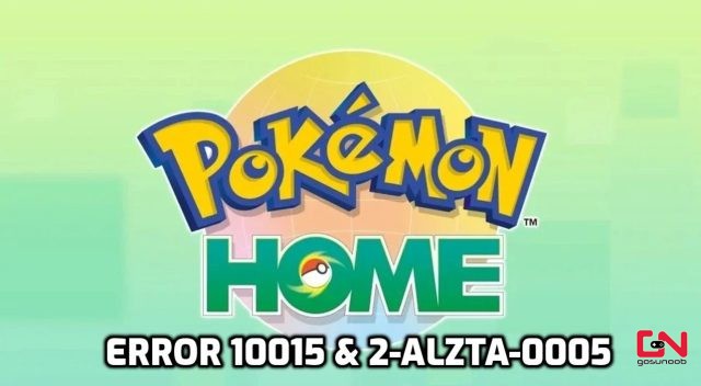 Pokemon Home Error 10015 & 2-ALZTA-0005