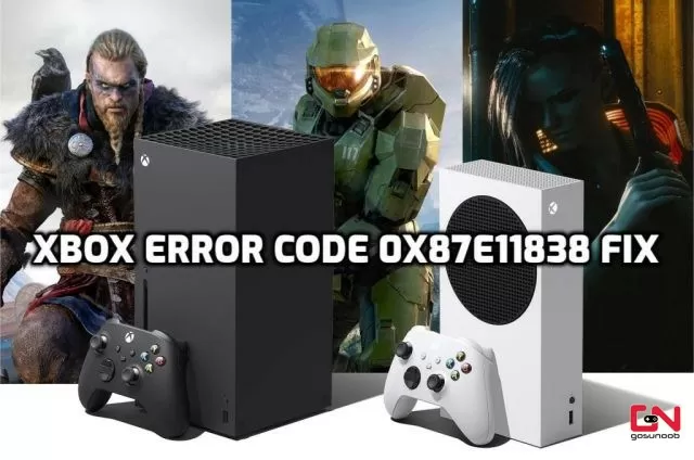 Xbox Error Code 0x87e11838 Fix