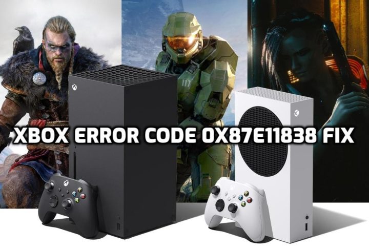 Xbox Error Code 0x87e11838 Fix