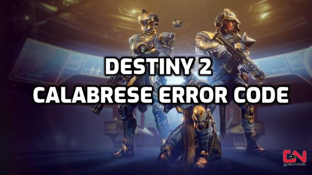 Destiny 2 Calabrese Error Code Explained