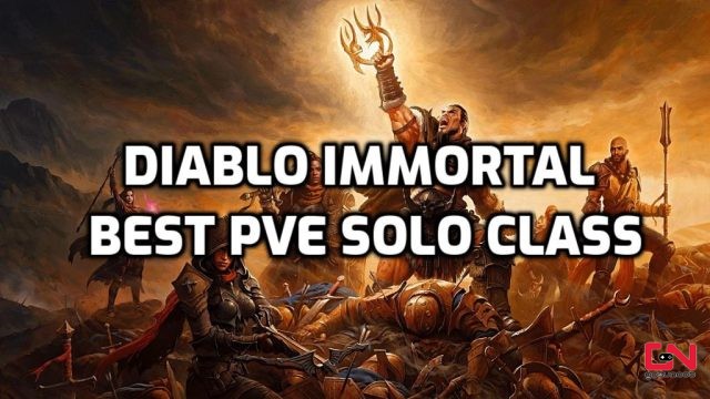 Diablo Immortal Best PvE Solo Class