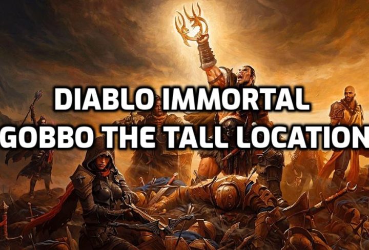 Diablo Immortal Gobbo the Tall Location