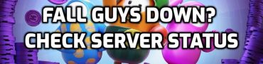 Fall Guys Down? Check Server Status