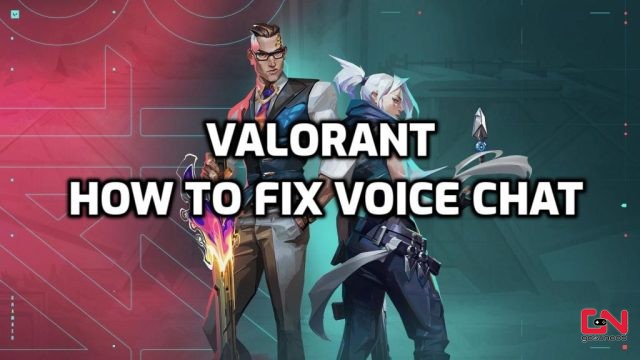 Valorant How to Fix Voice Chat