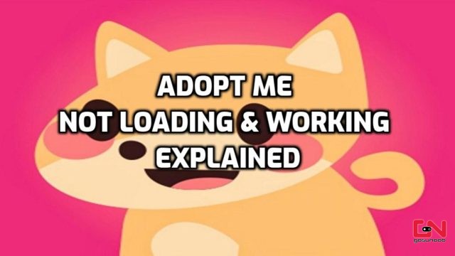 Adopt Me Not Loading & Working Explained