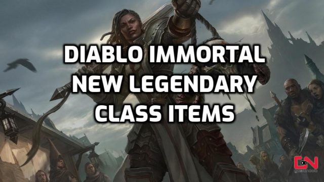 Diablo Immortal New Legendary Class Items July 20 Update