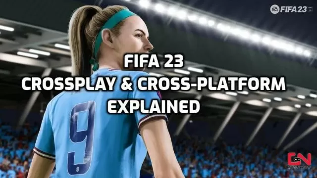 FIFA 23 Crossplay, Cross-Platform, and Cross-Progression Explained