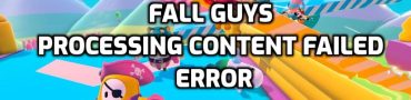 Fall Guys Processing Content Failed Error