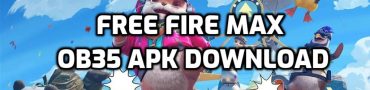 Free Fire MAX OB35 APK and OBB Download Link