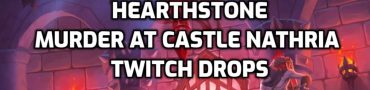 HS Murder at Castle Nathria Twitch Drops Date & Time