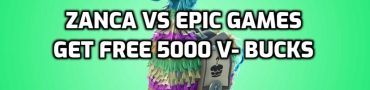 How to Get 5000 V-Bucks, Zanca vs Epic Games