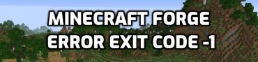 Minecraft Forge Error Exit Code -1, Game Crashed Whilst Initializing