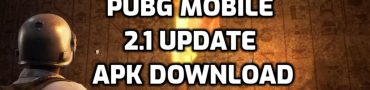 PUBG Mobile 2.1 Update APK & OBB Download Link