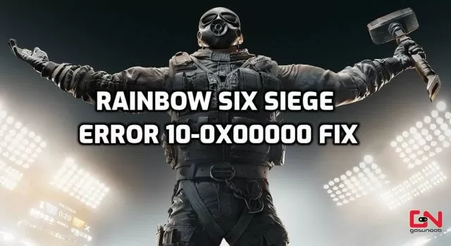 Rainbow Six Siege Error 10-0x00000 Fix