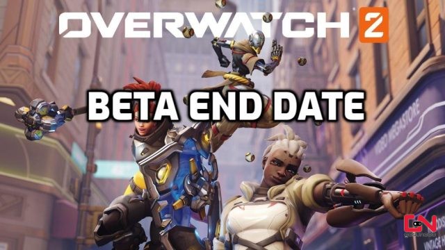 When does Overwatch 2 Beta End