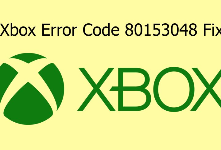 Xbox Error Code 80153048 Fix