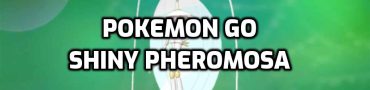 Shiny Pheromosa in Pokemon GO 2022