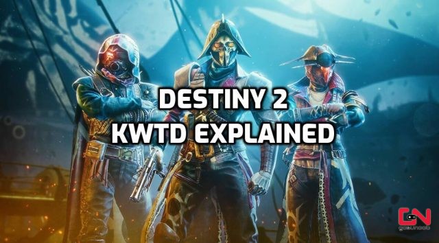 KWTD Destiny 2 Explained