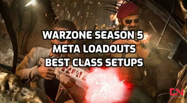 Warzone Season 5 Meta Loadouts, Top 5 Best Class Setups 2022