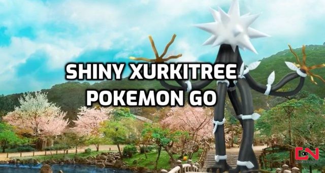catch Shiny Xurkitree in Pokemon GO 2022