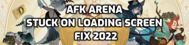 AFK Arena Stuck on Loading Screen Fix 2022