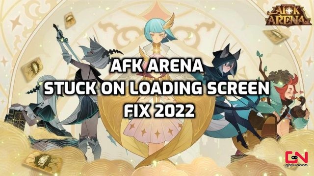 AFK Arena Stuck on Loading Screen Fix 2022