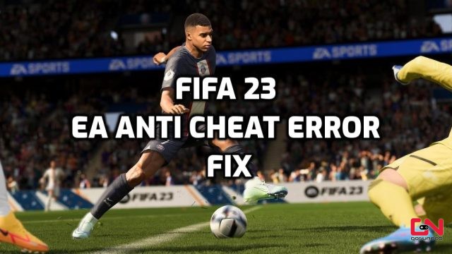 FIFA 23 EA Anti Cheat Error Failure During Update Process Fix