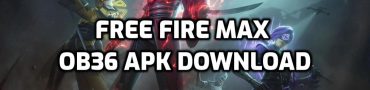 Free Fire MAX OB36 APK & OBB Download Link Android