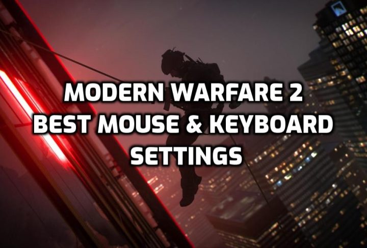 Modern Warfare 2 Best Mouse & Keyboard Settings