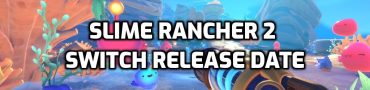 Slime Rancher 2 Switch Release Date