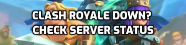 Clash Royale Down? Check Server Status & Current Outage