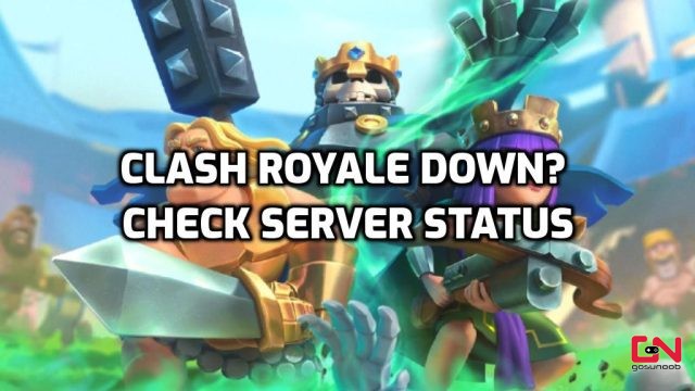 Clash Royale Down? Check Server Status & Current Outage