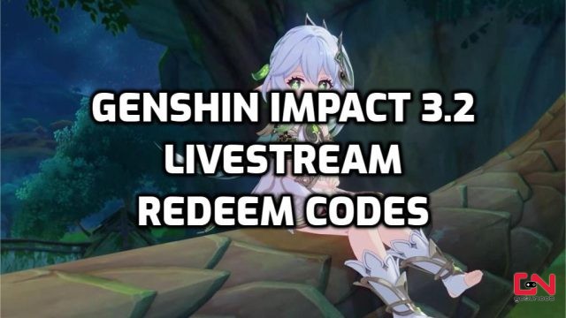 Genshin Impact 3.2 Codes Livestream Redeem Free 300 Primogems & More
