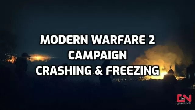 Modern Warfare 2 Campaign Crashing & Freezing (Xbox & PC)