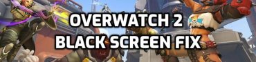 Overwatch 2 Black Screen Fix
