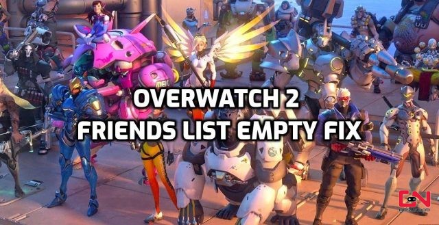 Overwatch 2 Friends List Empty Fix