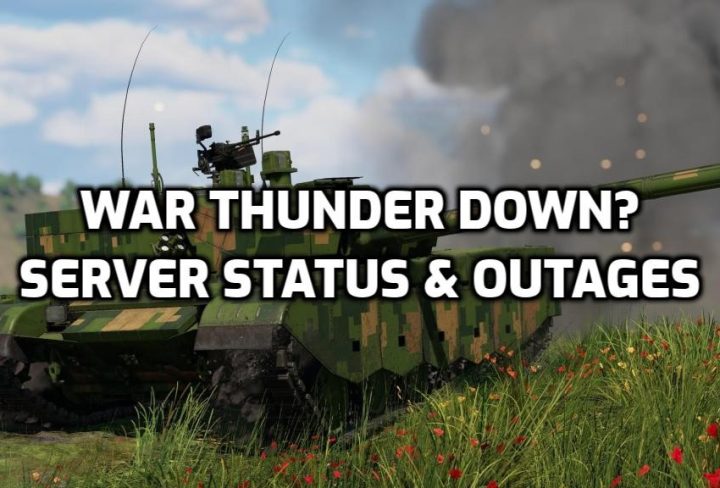 War Thunder Down? Server Status, Maintenance & Outages