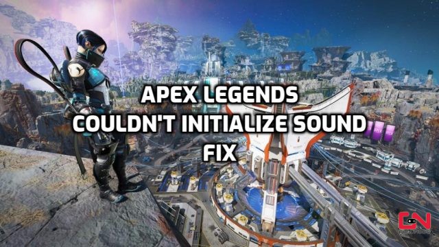 Apex Legends Crashes Couldn't Initialize Sound Fix Season 15