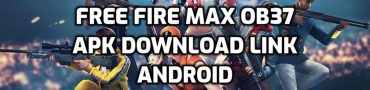 Free Fire MAX OB37 APK & OBB Download Link Android