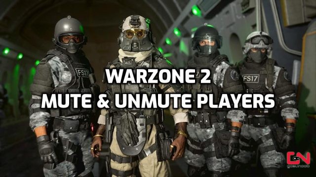 How to Unmute Players in Warzone 2