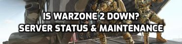Is Warzone 2 Down? Server Status, Maintenance & Outages