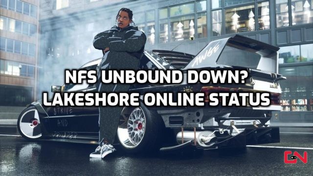 Need for Speed Unbound Down? Lakeshore Online Server Status