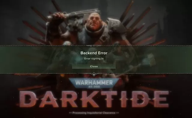 WH40K Darktide Backend Error Fix