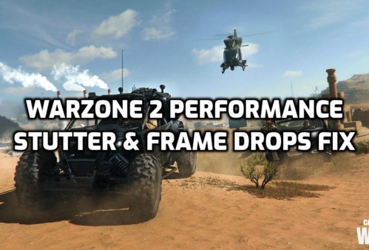 Warzone 2 Stuttering, Frame Drops, & Performance Issues Fix